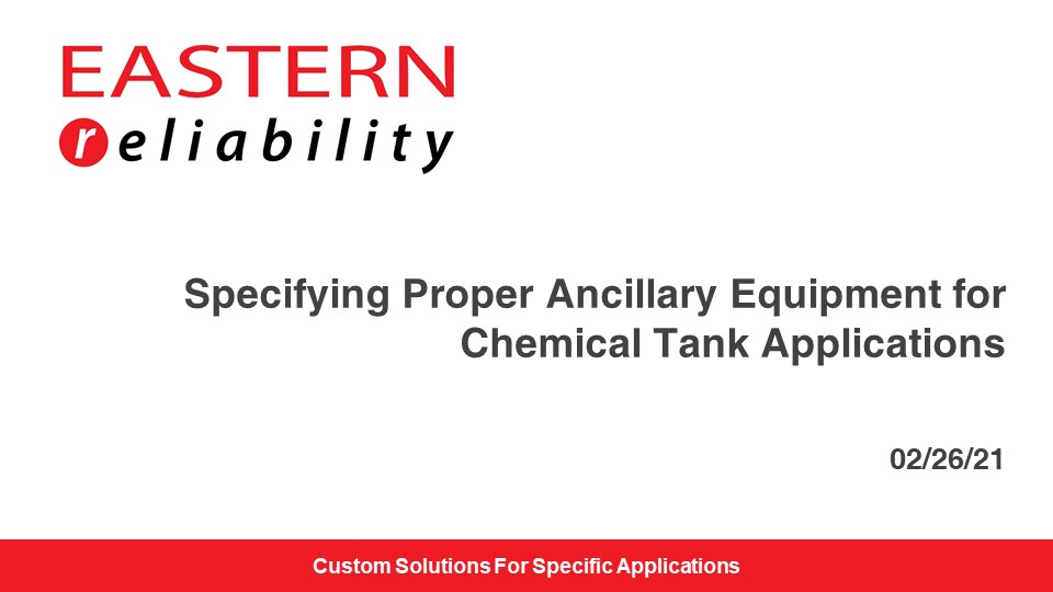 Specifying Proper Ancillary Equipment for Chemical Tank Applications Slide Deck